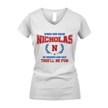 When God Made He Grinned And Said This'll Be Fun Shirt NICHOLAS M1-12