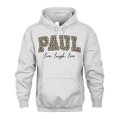 Live Laugh Love Custom Name With Leopard Pattern Shirt PAUL M1-13