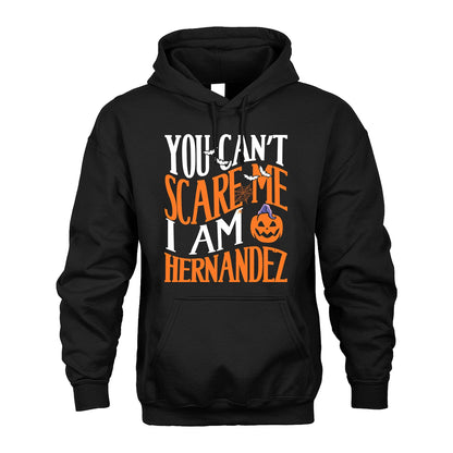 You Can't Scare Me I Am Funny Halloween Shirt HERNANDEZ M1-45