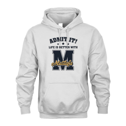 Life Is Better With Your Name Shirt MUSTAFA M1-17