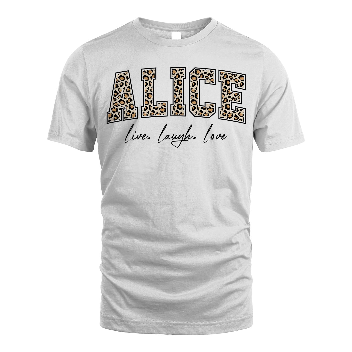 Live Laugh Love Custom Name With Leopard Pattern Shirt ALICE M1-13