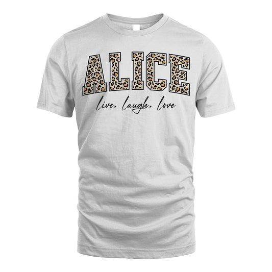 Live Laugh Love Custom Name With Leopard Pattern Shirt ALICE M1-13