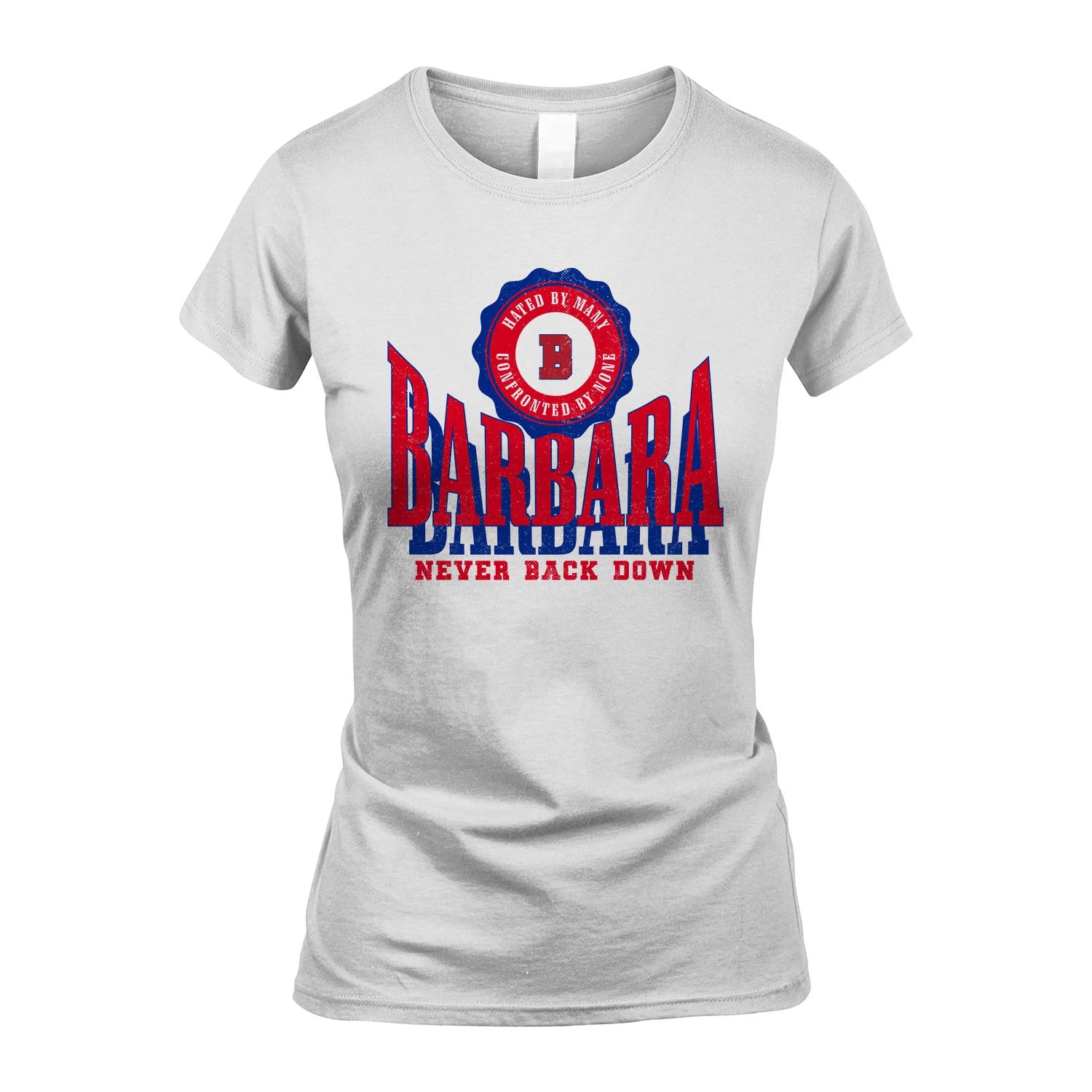 Your Name Never Back Down Shirt BARBARA M1-33