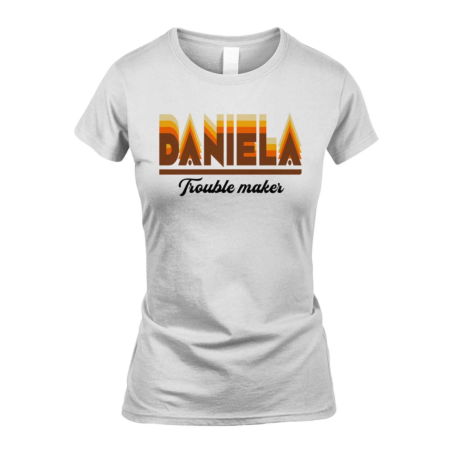 Your Name Trouble Maker Funny Shirt DANIELA M1-34
