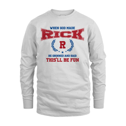 When God Made He Grinned And Said This'll Be Fun Shirt RICK M1-12