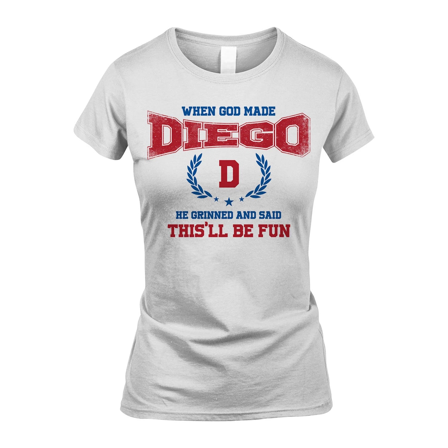 When God Made He Grinned And Said This'll Be Fun Shirt DIEGO M1-12