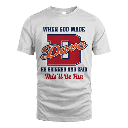 God Made Your Name Custom Shirt DAVE M1-16