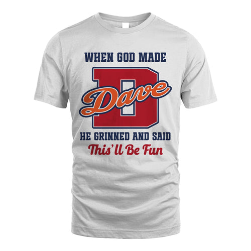 God Made Your Name Custom Shirt DAVE M1-16