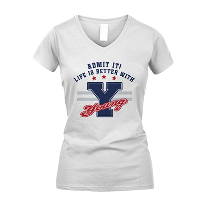 Admit It Life Is Better With Your Name Custom Shirt YOUNG M1-20