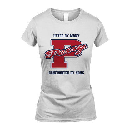 Hated By Many Confronted By None Personalized Name Shirt PERRY M1-8
