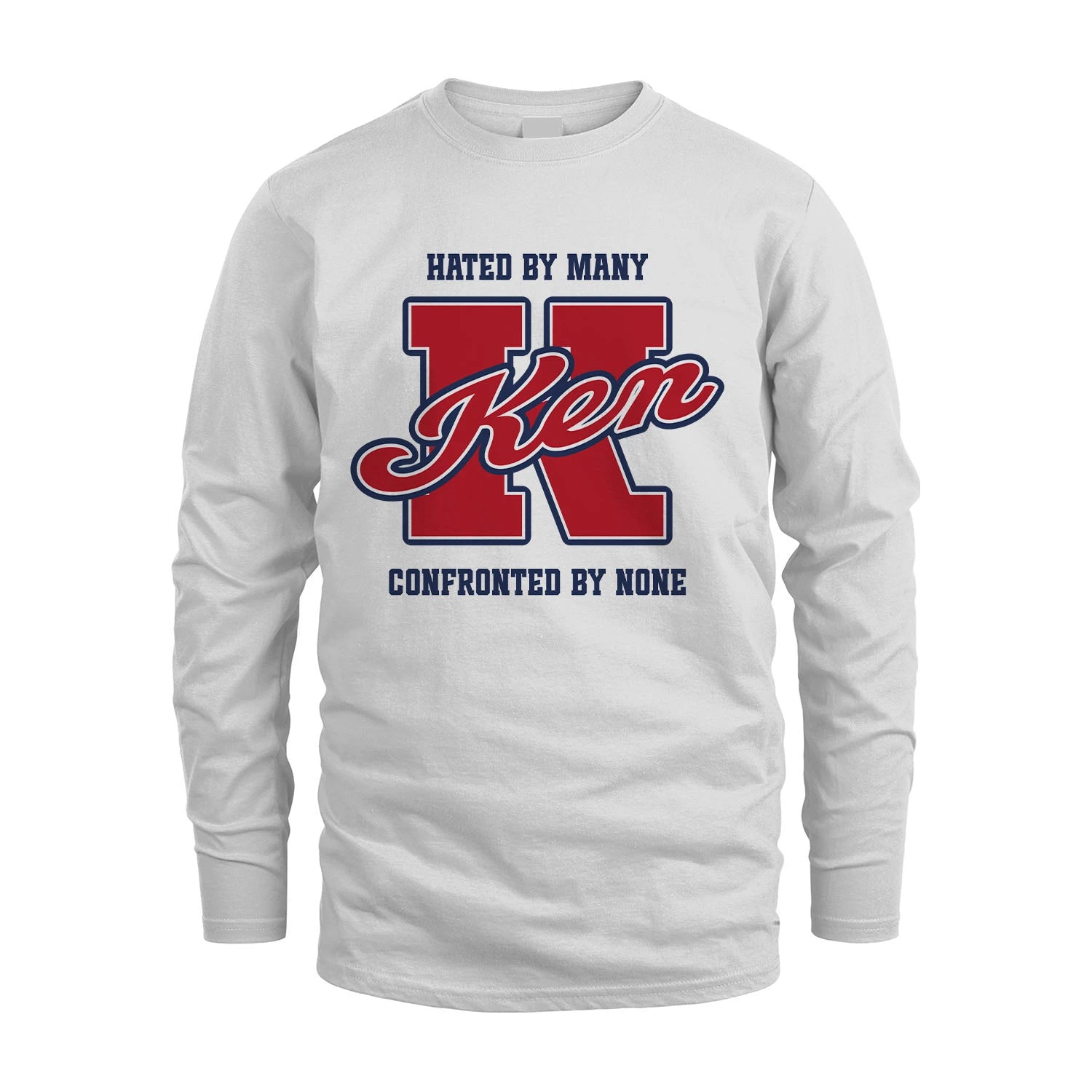 Hated By Many Confronted By None Personalized Name Shirt KEN M1-8
