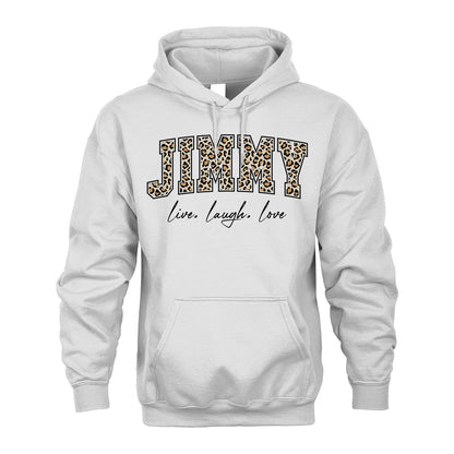 Live Laugh Love Custom Name With Leopard Pattern Shirt JIMMY M1-13