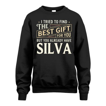 I Tried To Find The Best Gift For You Shirt SILVA M1-3