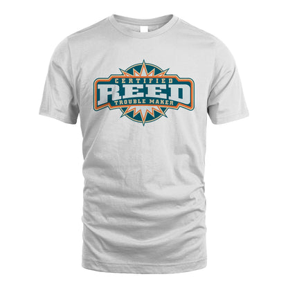 Certified Your Name Trouble Maker Shirt REED M1-36