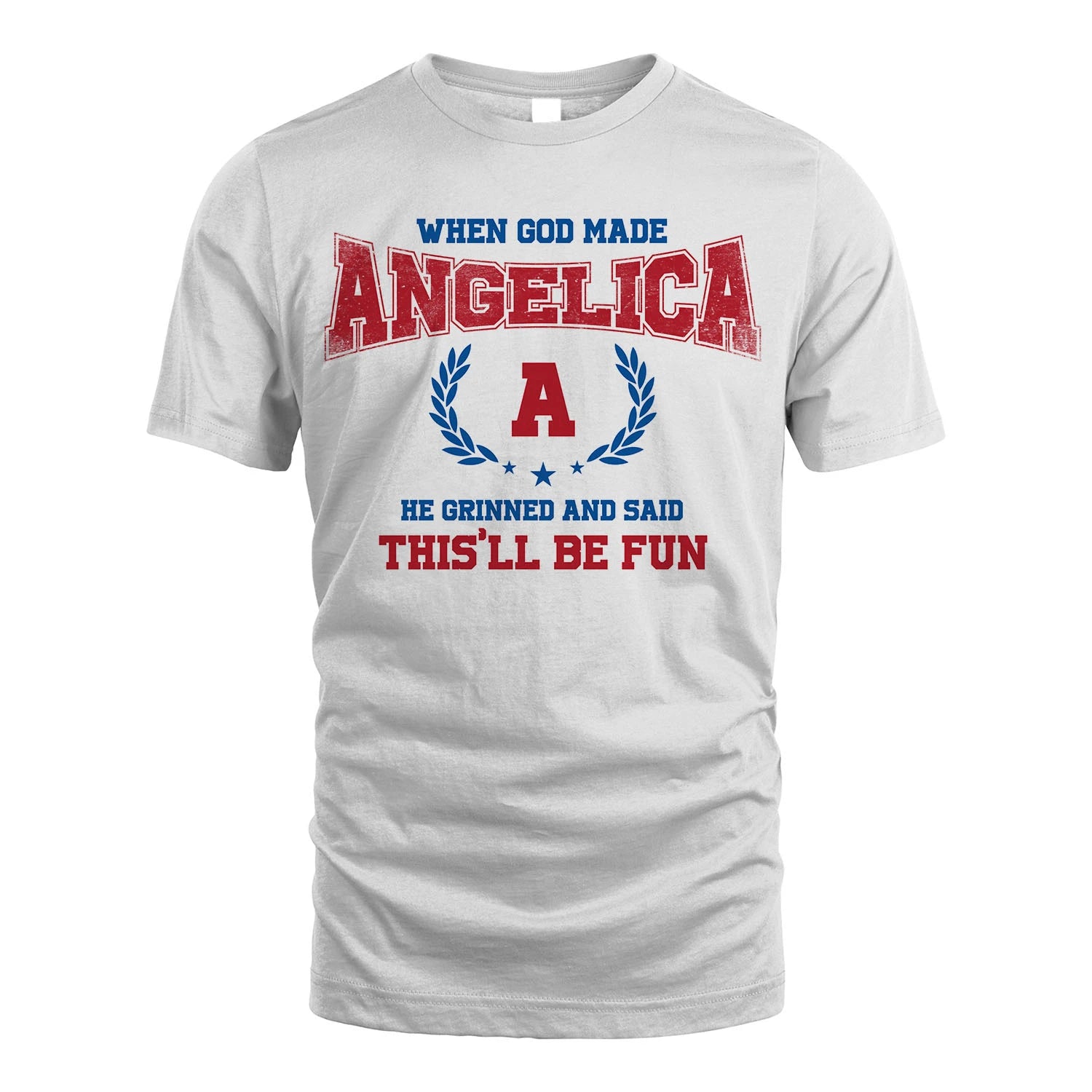 When God Made He Grinned And Said This'll Be Fun Shirt ANGELICA M1-12
