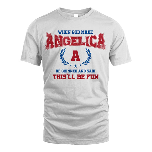 When God Made He Grinned And Said This'll Be Fun Shirt ANGELICA M1-12