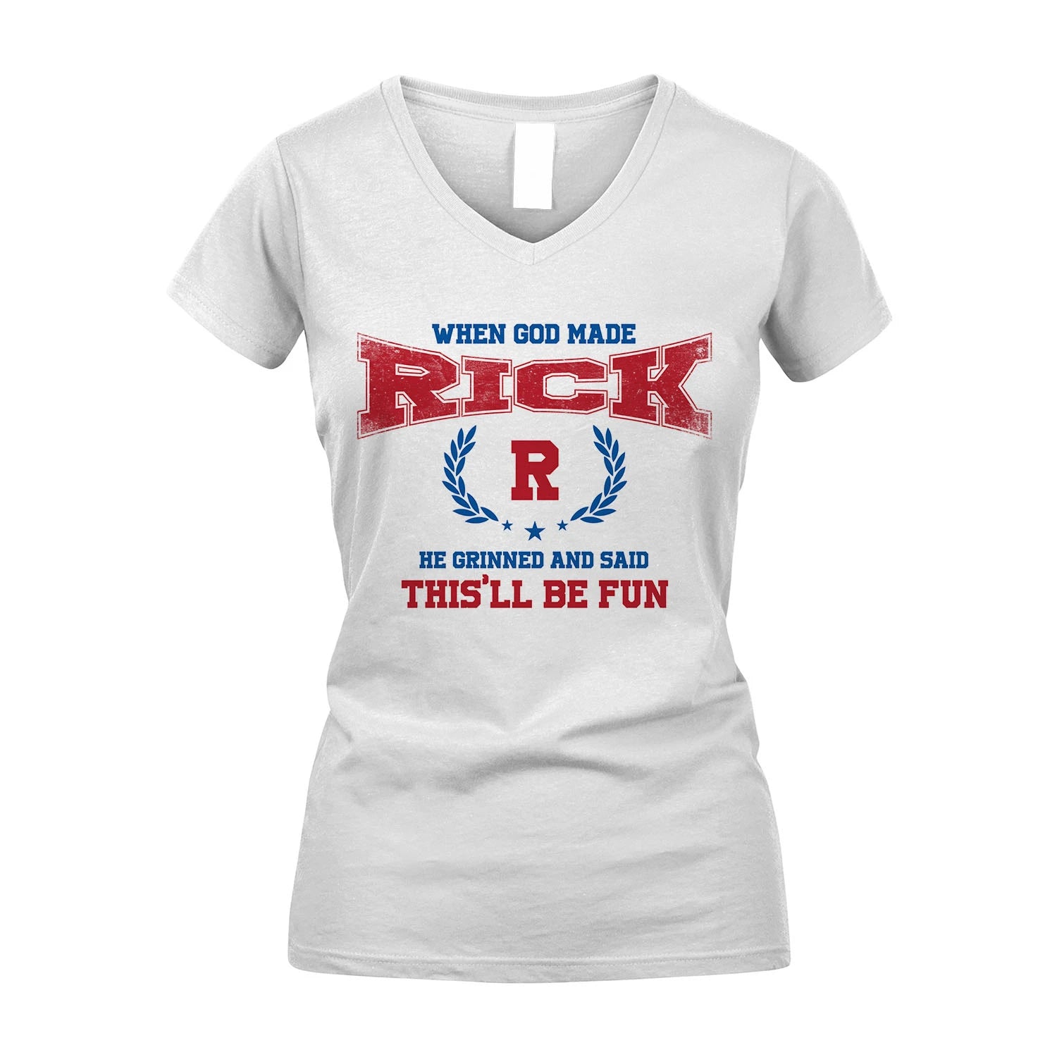 When God Made He Grinned And Said This'll Be Fun Shirt RICK M1-12