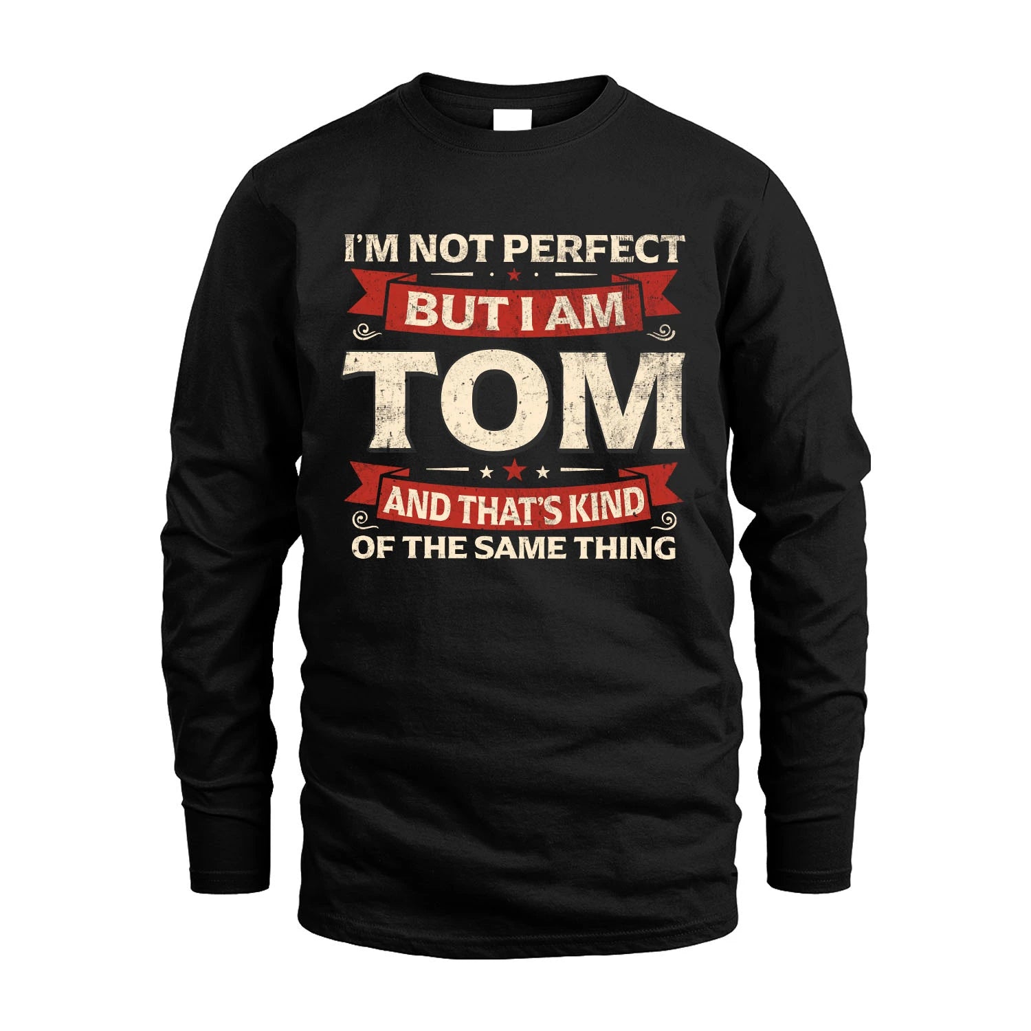 TOM 13K1-566 I'm Not Perfect But I Am...