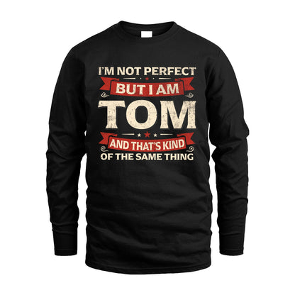 TOM 13K1-566 I'm Not Perfect But I Am...