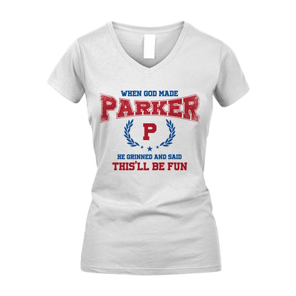 When God Made He Grinned And Said This'll Be Fun Shirt PARKER M1-12