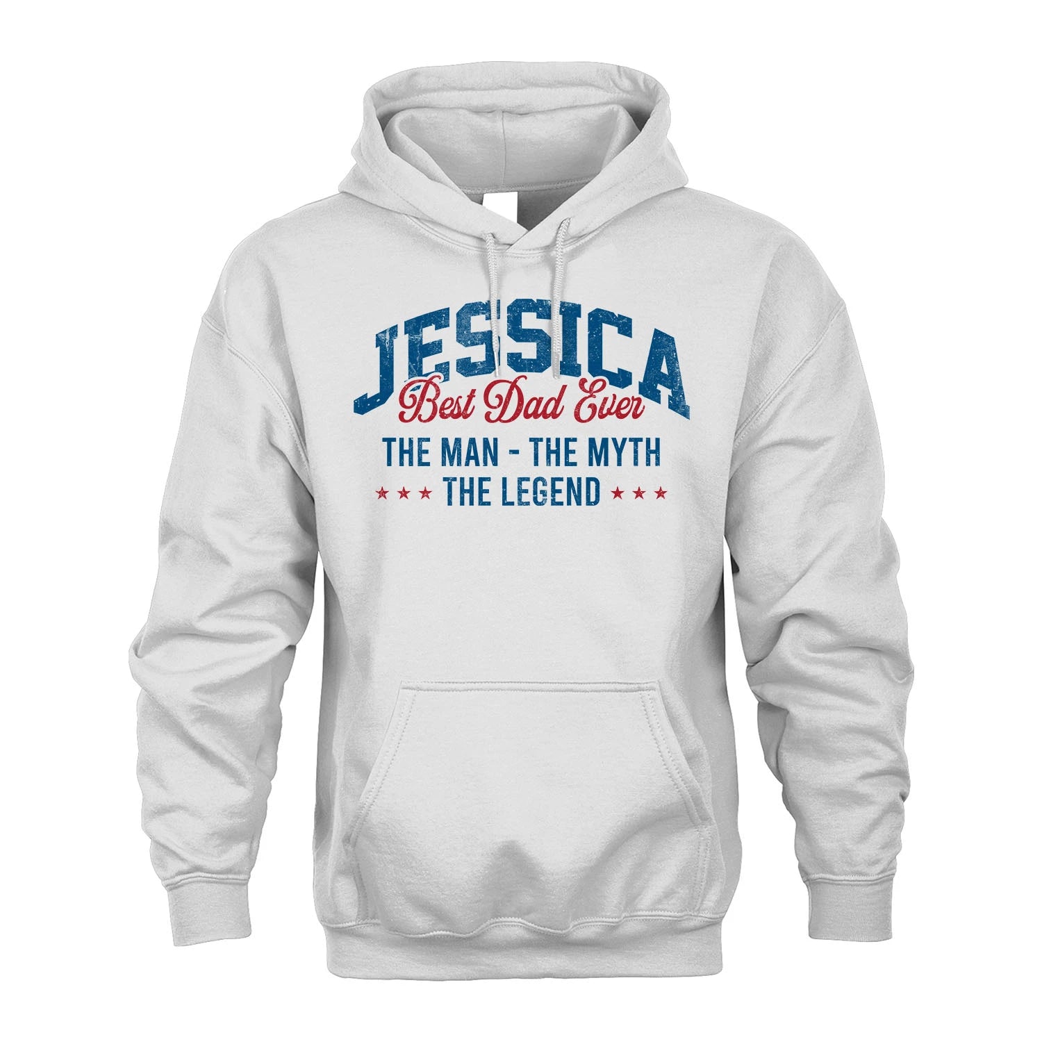 Best Dad Ever The Man The Myth The Legend JESSICA M1-7