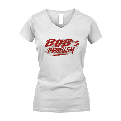 Someone's Problem Funny Shirt BOB M1-5