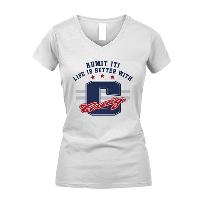 Admit It Life Is Better With Your Name Custom Shirt CRAIG M1-20