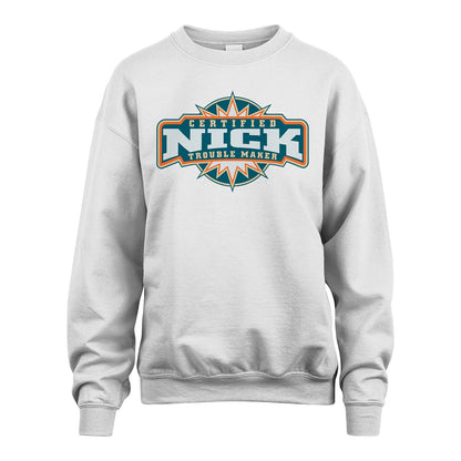 Certified Your Name Trouble Maker Shirt NICK M1-36