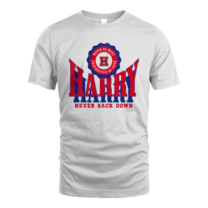 Your Name Never Back Down Shirt HARRY M1-33