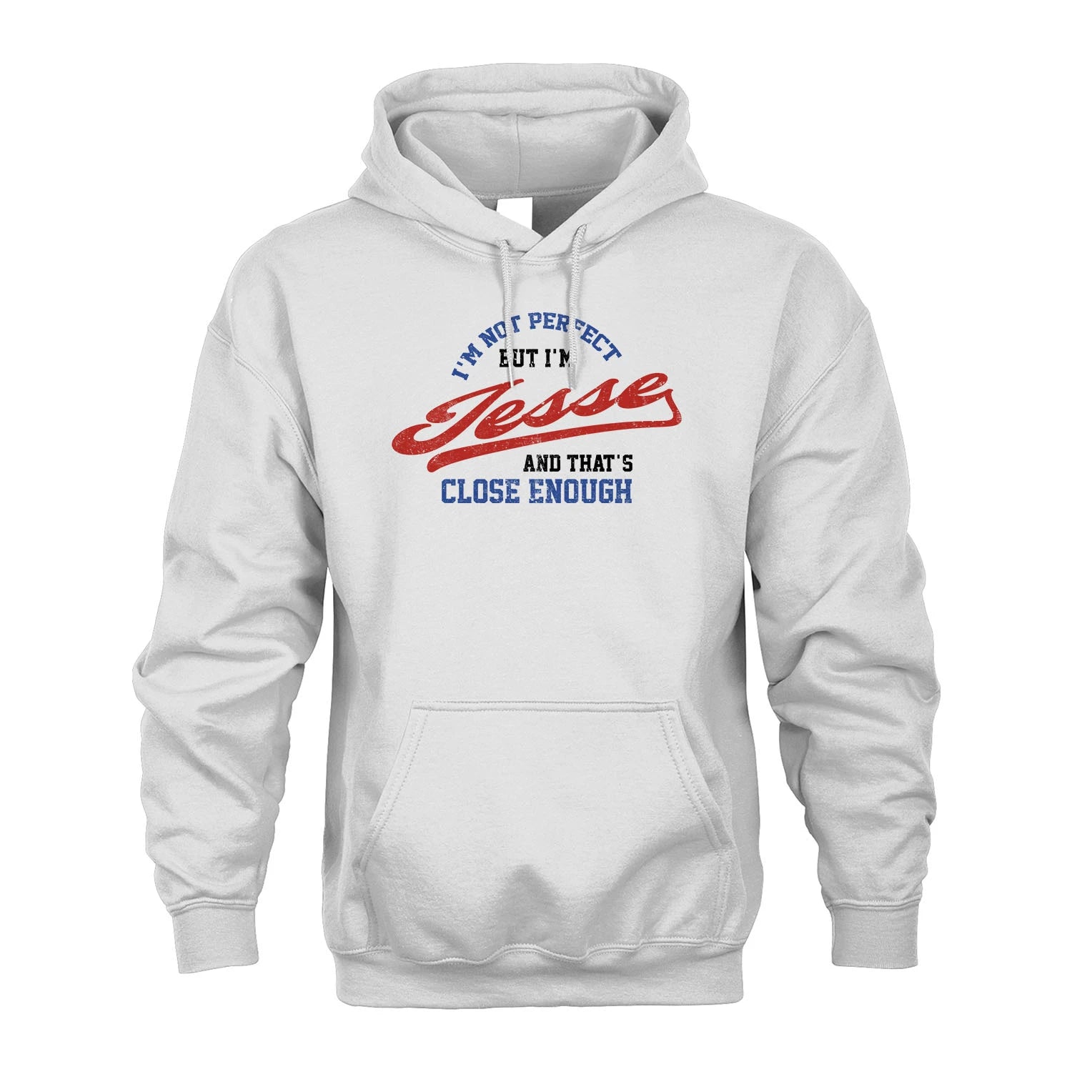 I'm Not Perfect But I'm Your Name And That's Close Enough Shirt JESSE M1-27