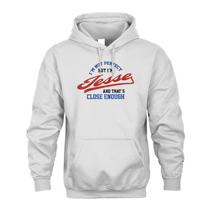 I'm Not Perfect But I'm Your Name And That's Close Enough Shirt JESSE M1-27