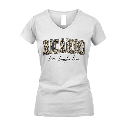 Live Laugh Love Custom Name With Leopard Pattern Shirt RICARDO M1-13