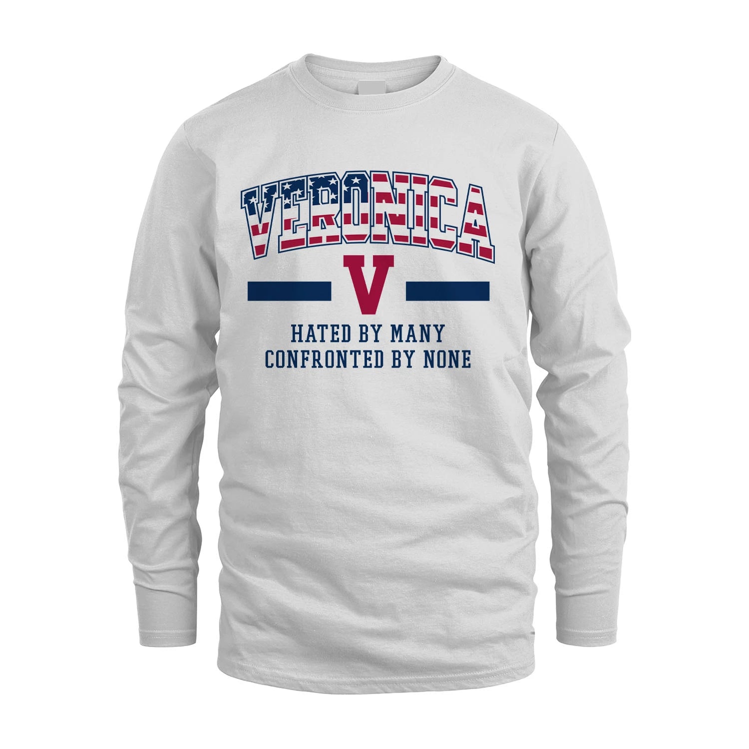 Hated By Many Confronted By None America Shirt VERONICA M1-10