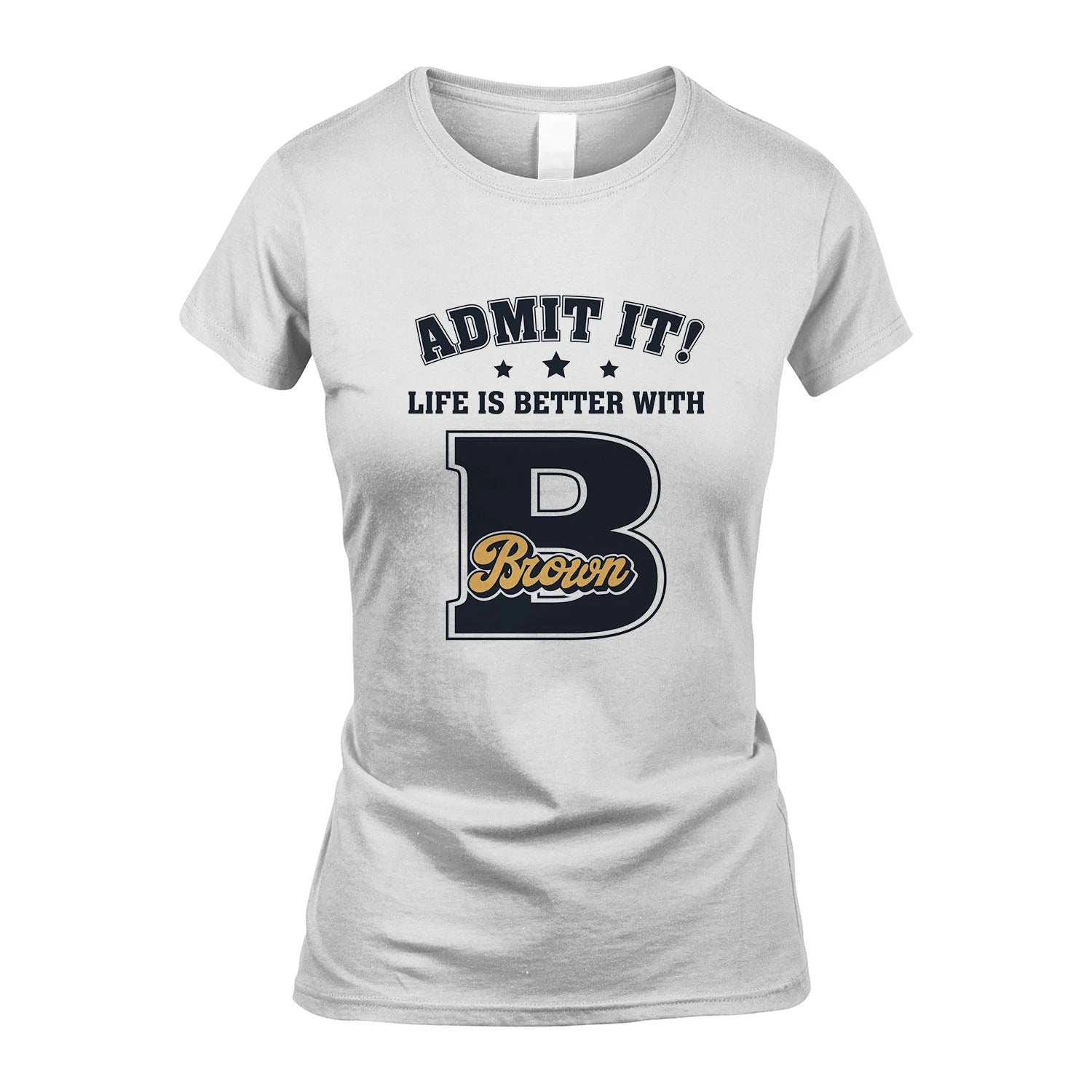 Life Is Better With Your Name Shirt BROWN M1-17
