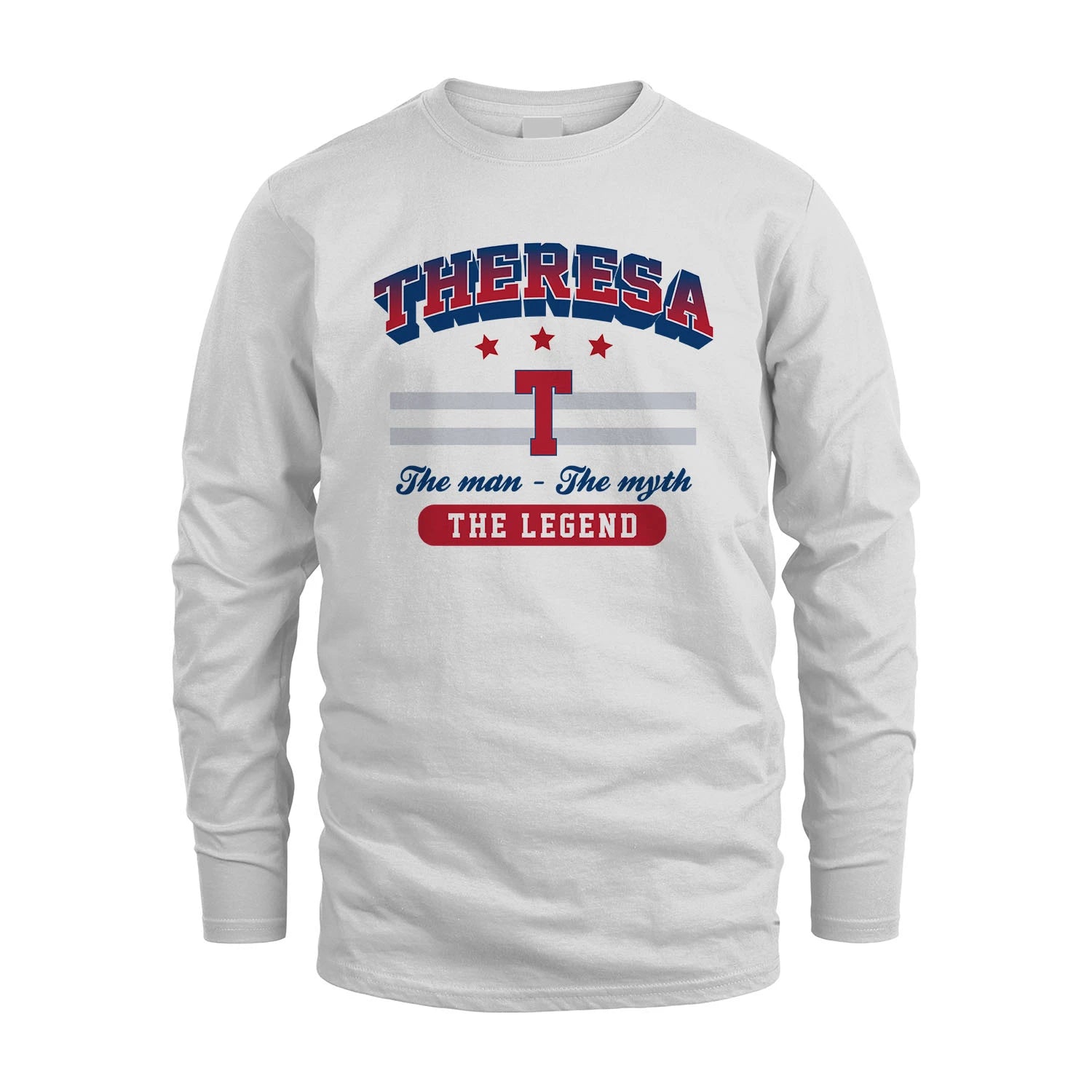The Man The Myth The Legend With Your Name Shirt THERESA M1-35