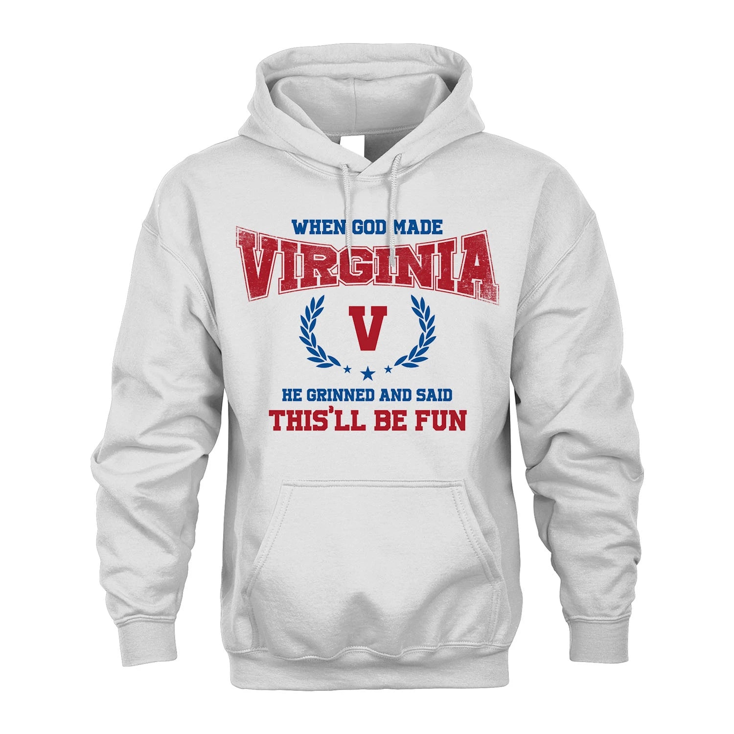 When God Made He Grinned And Said This'll Be Fun Shirt VIRGINIA M1-12