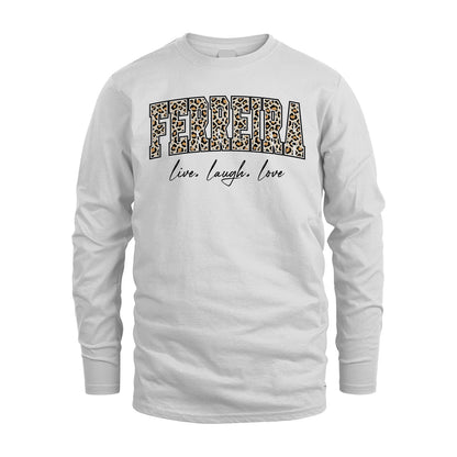 Live Laugh Love Custom Name With Leopard Pattern Shirt FERREIRA M1-13