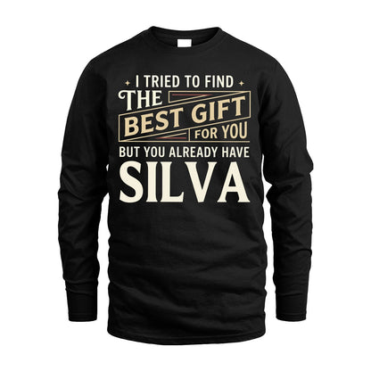 I Tried To Find The Best Gift For You Shirt SILVA M1-3