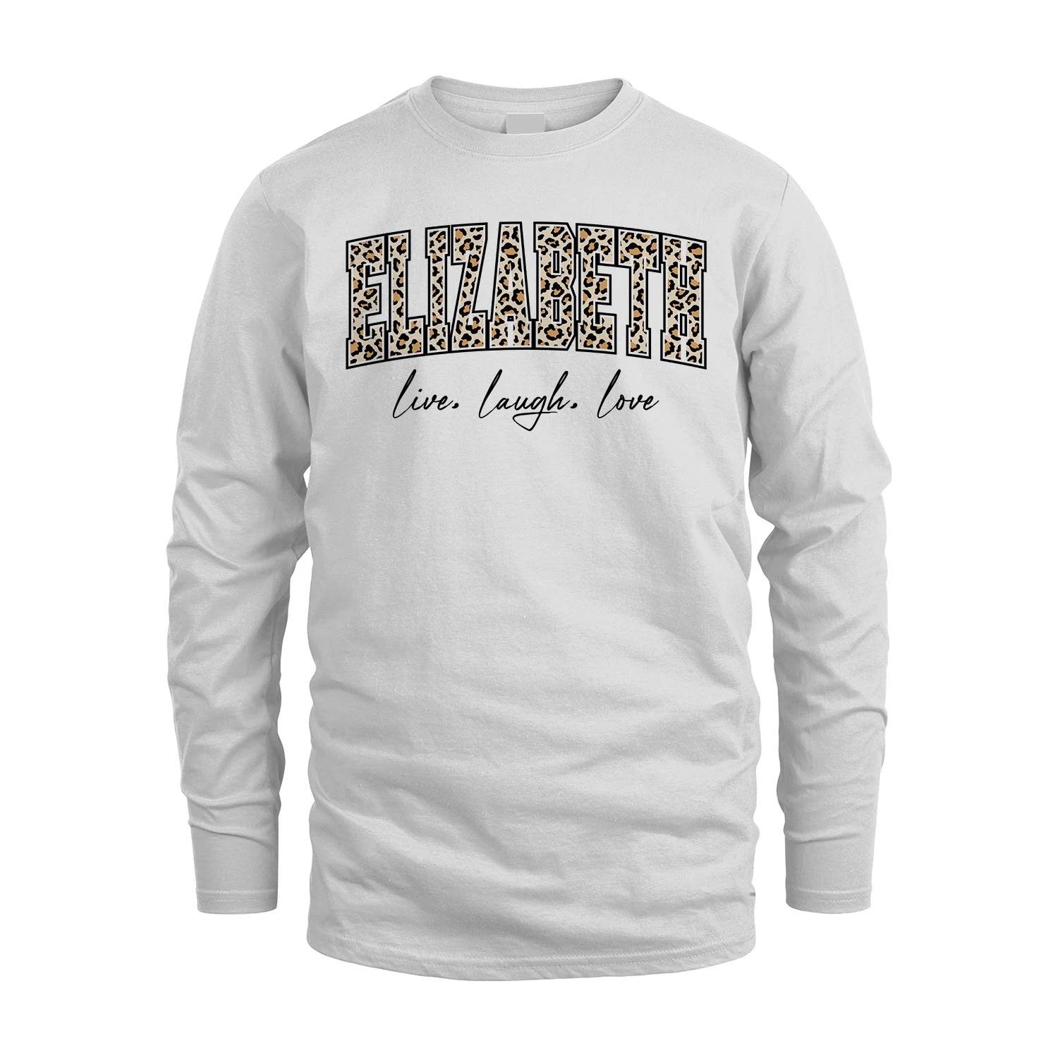 Live Laugh Love Custom Name With Leopard Pattern Shirt ELIZABETH M1-13