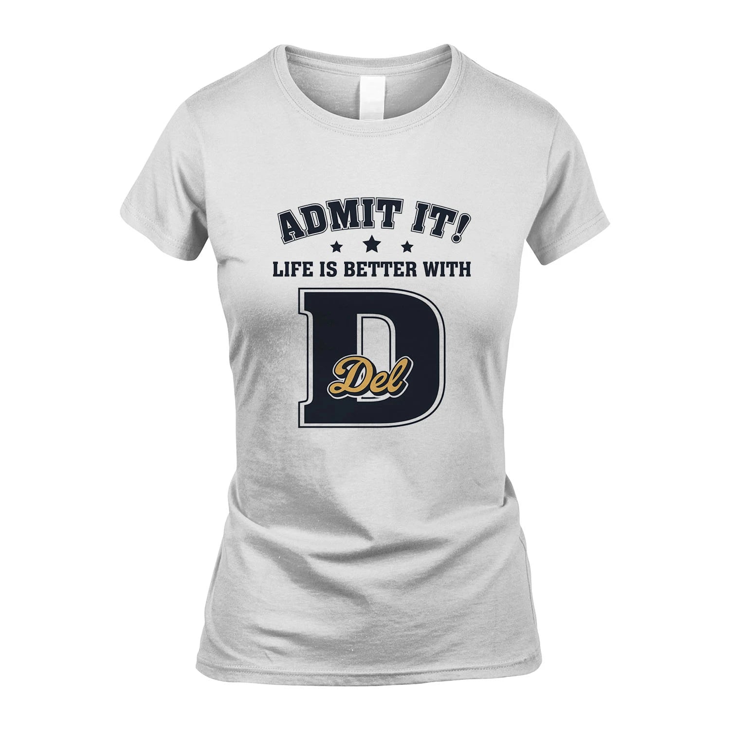 Life Is Better With Your Name Shirt DEL M1-17