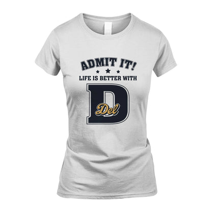Life Is Better With Your Name Shirt DEL M1-17