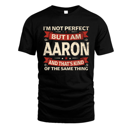 AARON 13K1-566 I'm Not Perfect But I Am...