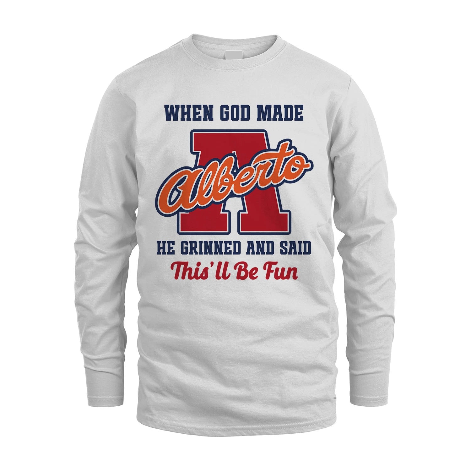 God Made Your Name Custom Shirt ALBERTO M1-16
