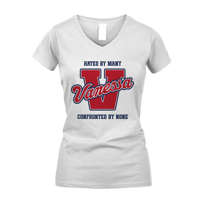 Hated By Many Confronted By None Personalized Name Shirt VANESSA M1-8