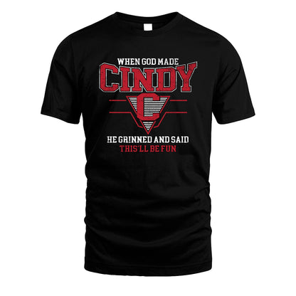 When God Made Your Name He Grinned And Said This'll Be Fun Baseball Shirt CINDY M1-29