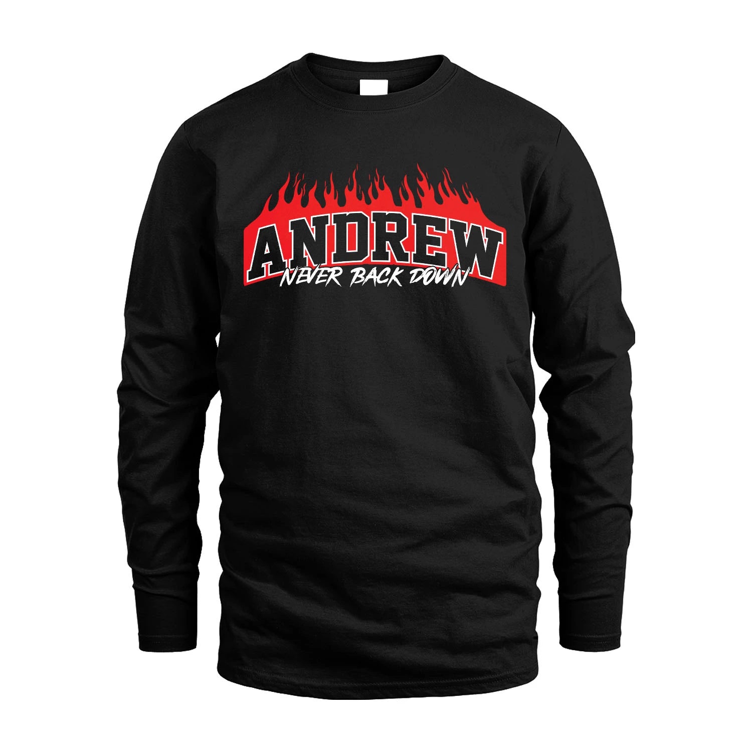 Never Back Down Your Name With Fire Shirt ANDREW M1-37