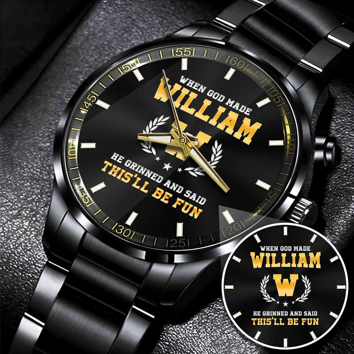 When God Made He Grinned And Said This'll Be Fun Watch WILLIAM M1-W7