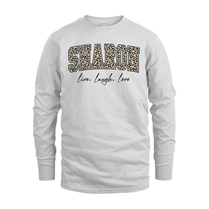 Live Laugh Love Custom Name With Leopard Pattern Shirt SHARON M1-13