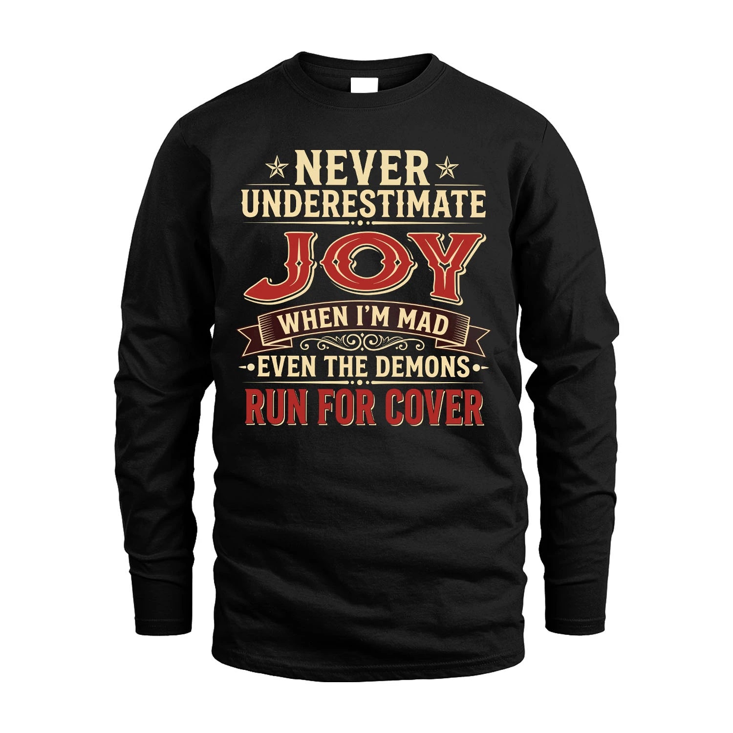 Never Underestimate When I'm Mad Shirt JOY M1-4