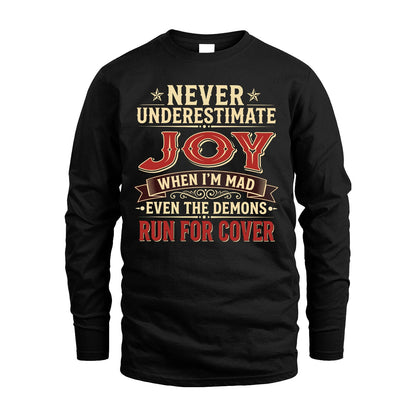 Never Underestimate When I'm Mad Shirt JOY M1-4